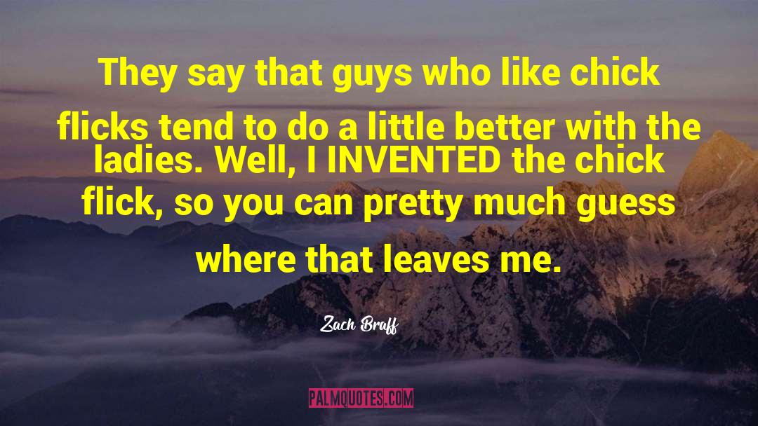 Chick Flick quotes by Zach Braff