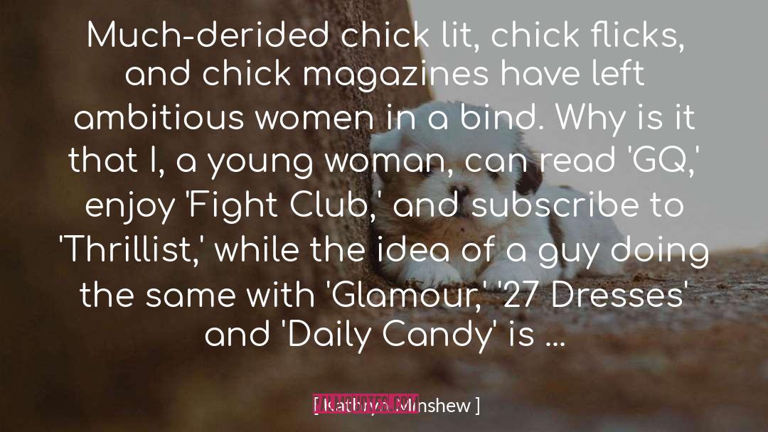 Chick Lit quotes by Kathryn Minshew