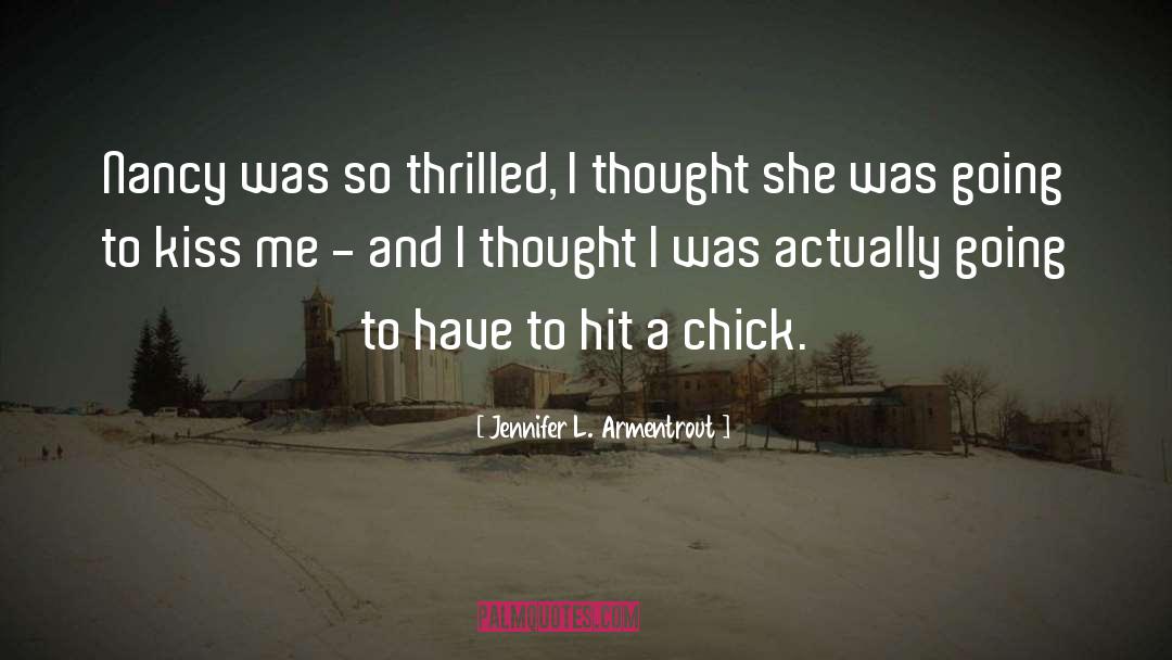 Chick quotes by Jennifer L. Armentrout