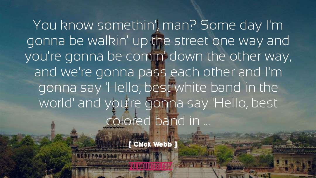 Chick quotes by Chick Webb