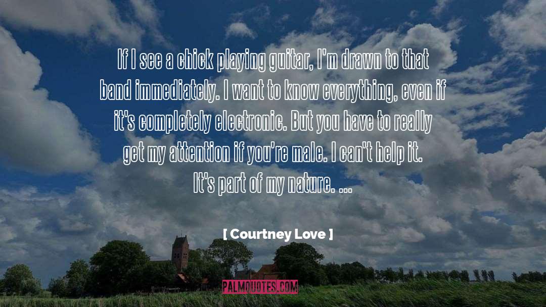 Chick quotes by Courtney Love