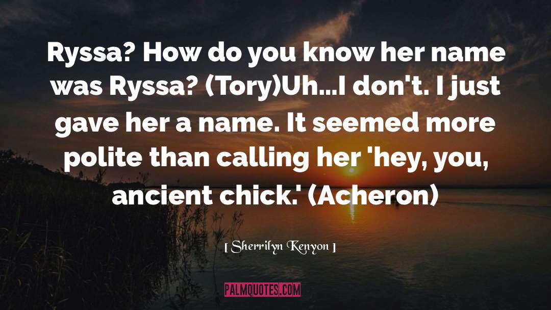 Chick quotes by Sherrilyn Kenyon