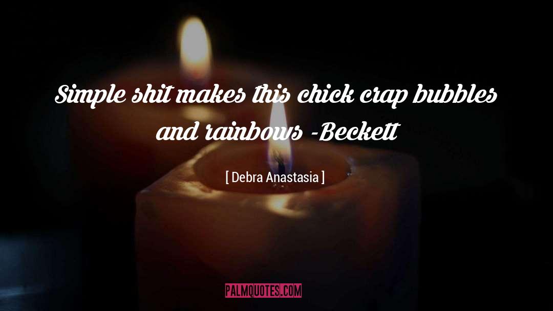 Chick quotes by Debra Anastasia