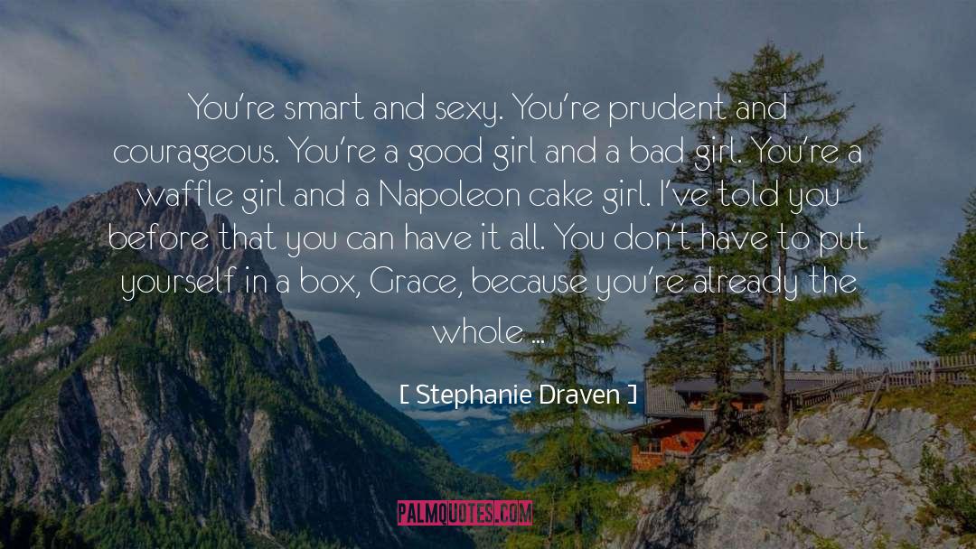 Chick quotes by Stephanie Draven