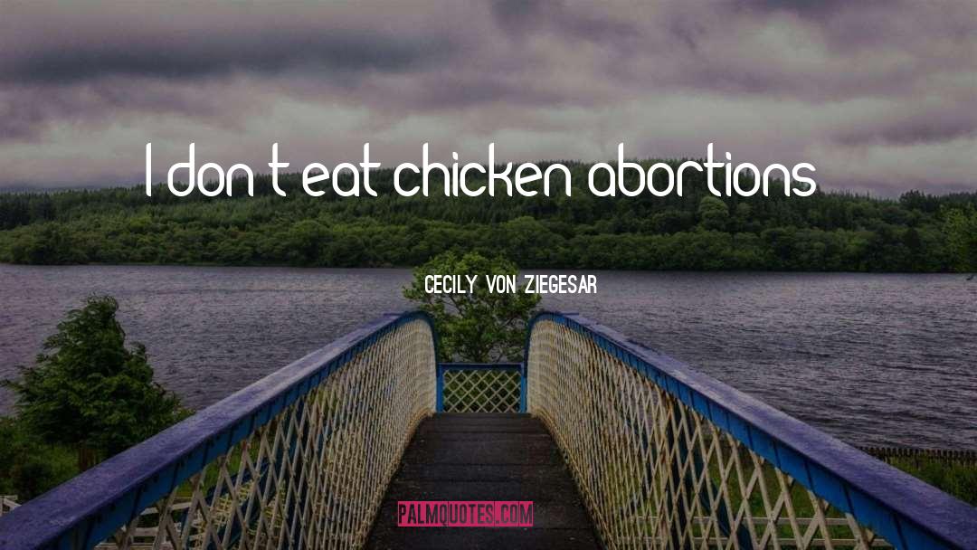 Chicken Abortions quotes by Cecily Von Ziegesar