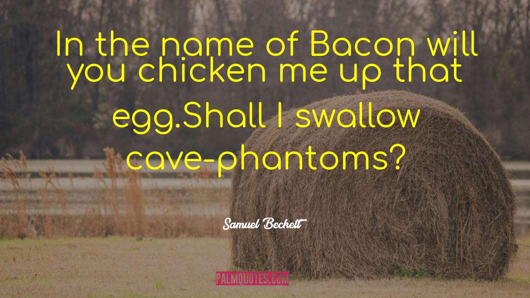 Chicken Egg Stuff quotes by Samuel Beckett