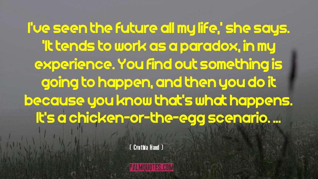 Chicken Egg Stuff quotes by Cynthia Hand