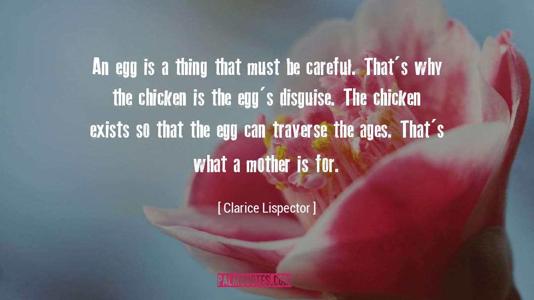 Chicken Egg Stuff quotes by Clarice Lispector