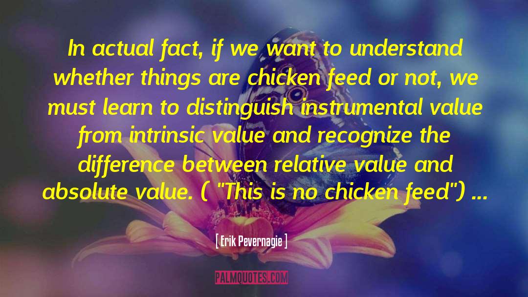 Chicken Feed quotes by Erik Pevernagie