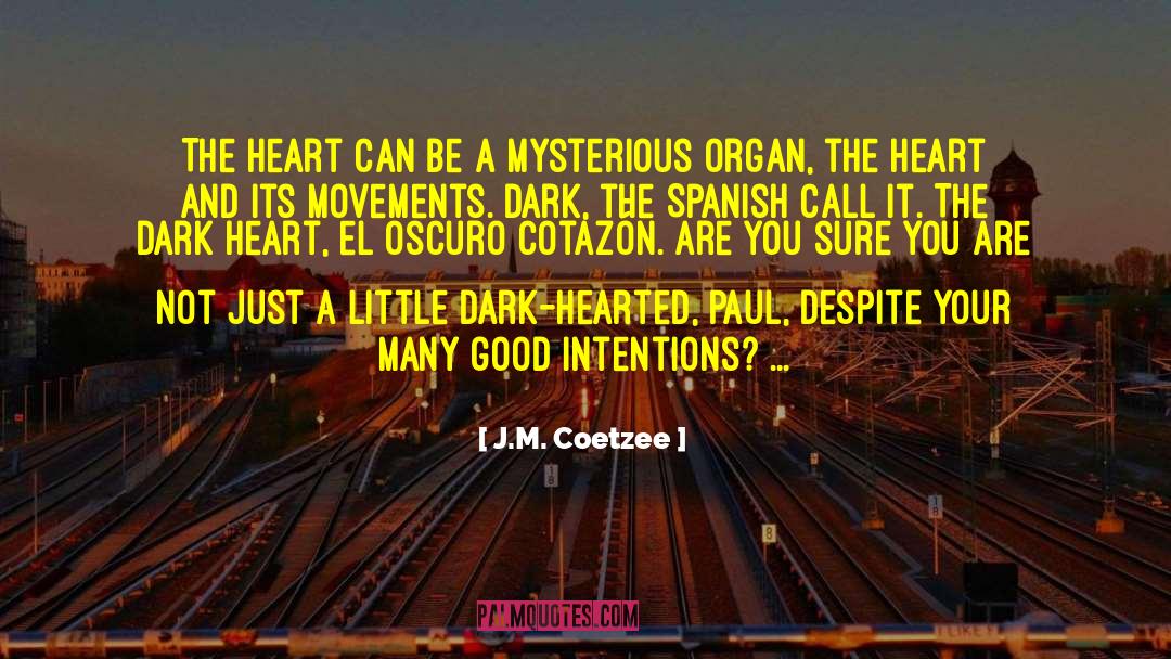 Chicken Hearted quotes by J.M. Coetzee