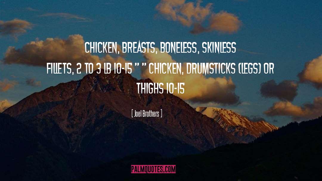 Chicken Hearted quotes by Joel Brothers