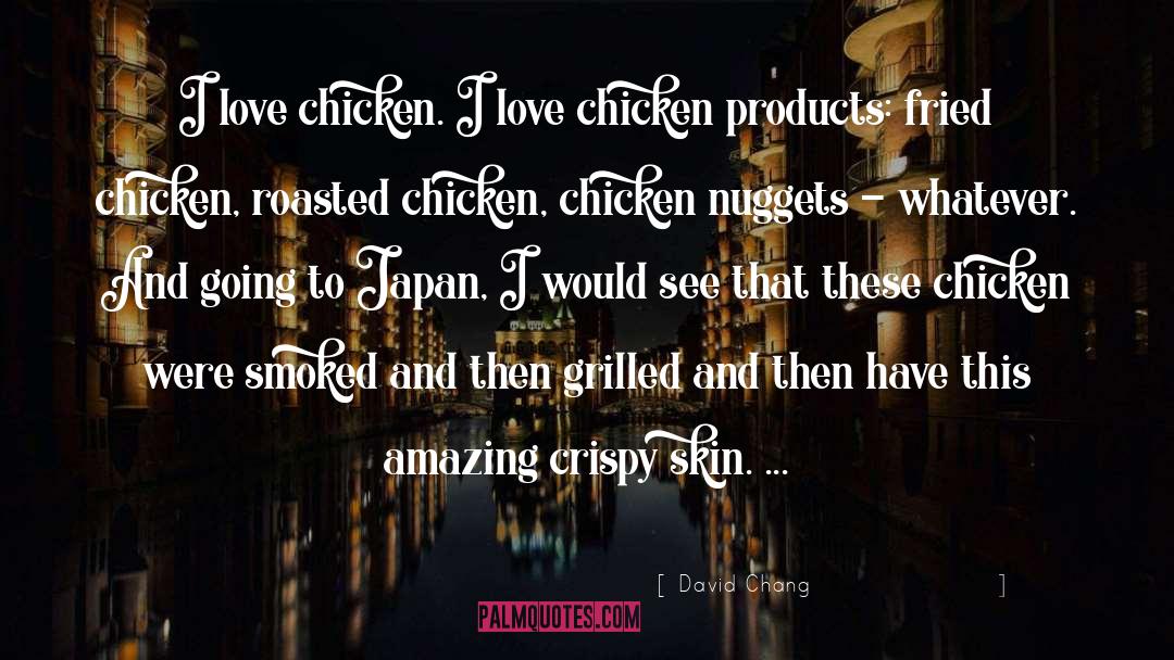 Chicken Nuggets quotes by David Chang