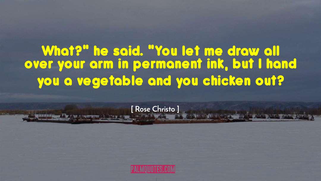 Chicken Out quotes by Rose Christo