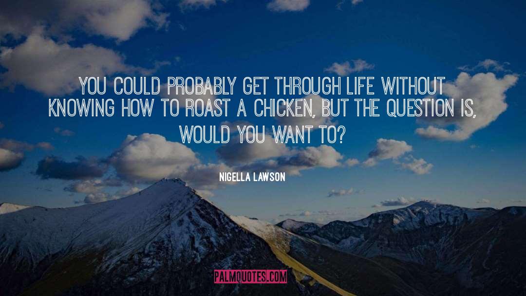 Chicken quotes by Nigella Lawson