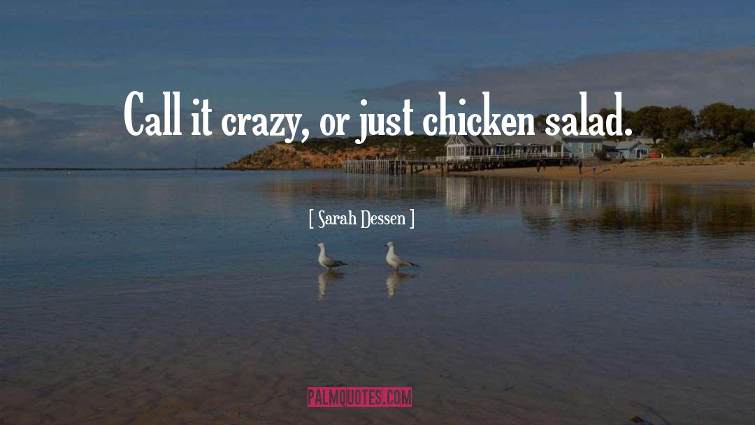 Chicken quotes by Sarah Dessen