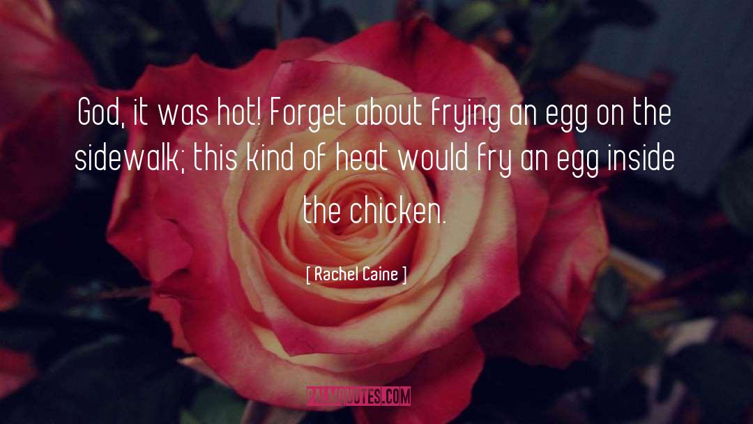 Chicken quotes by Rachel Caine