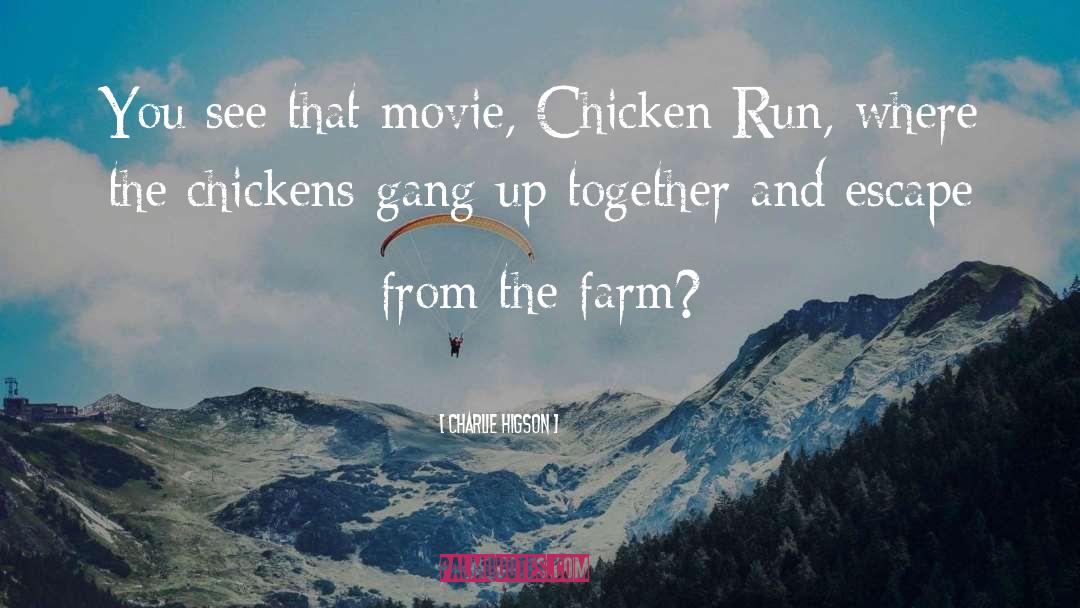 Chicken Run Mrs Tweedy quotes by Charlie Higson