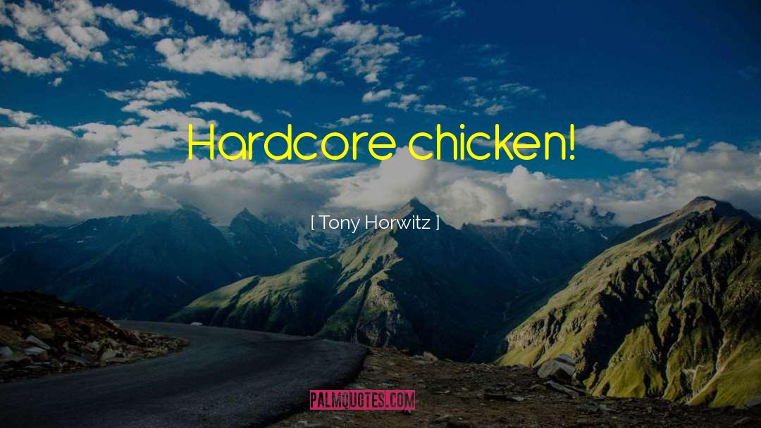 Chicken Tacos quotes by Tony Horwitz
