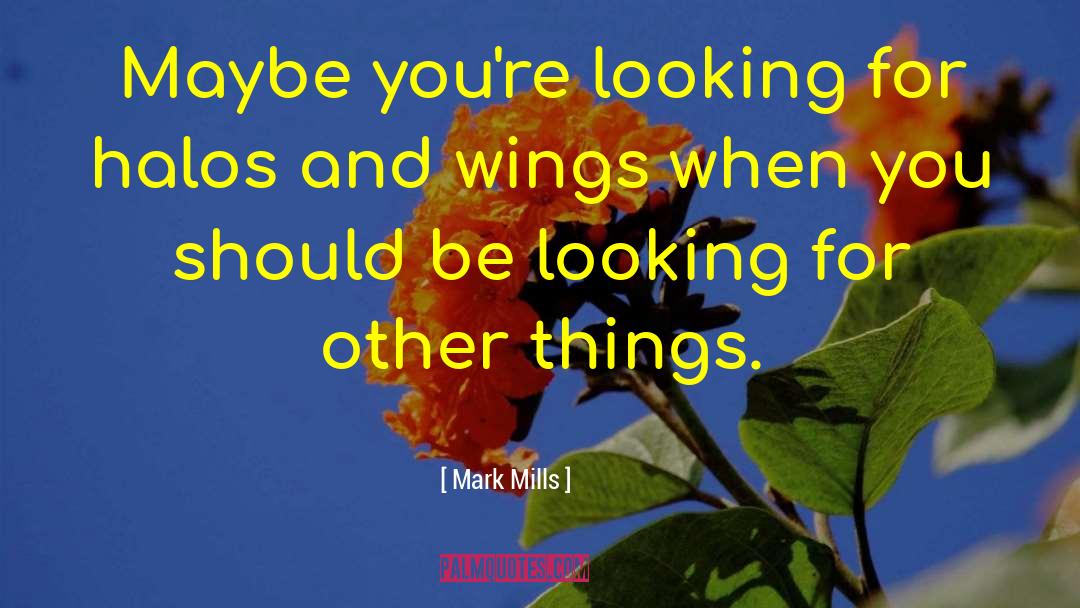 Chicken Wings quotes by Mark Mills