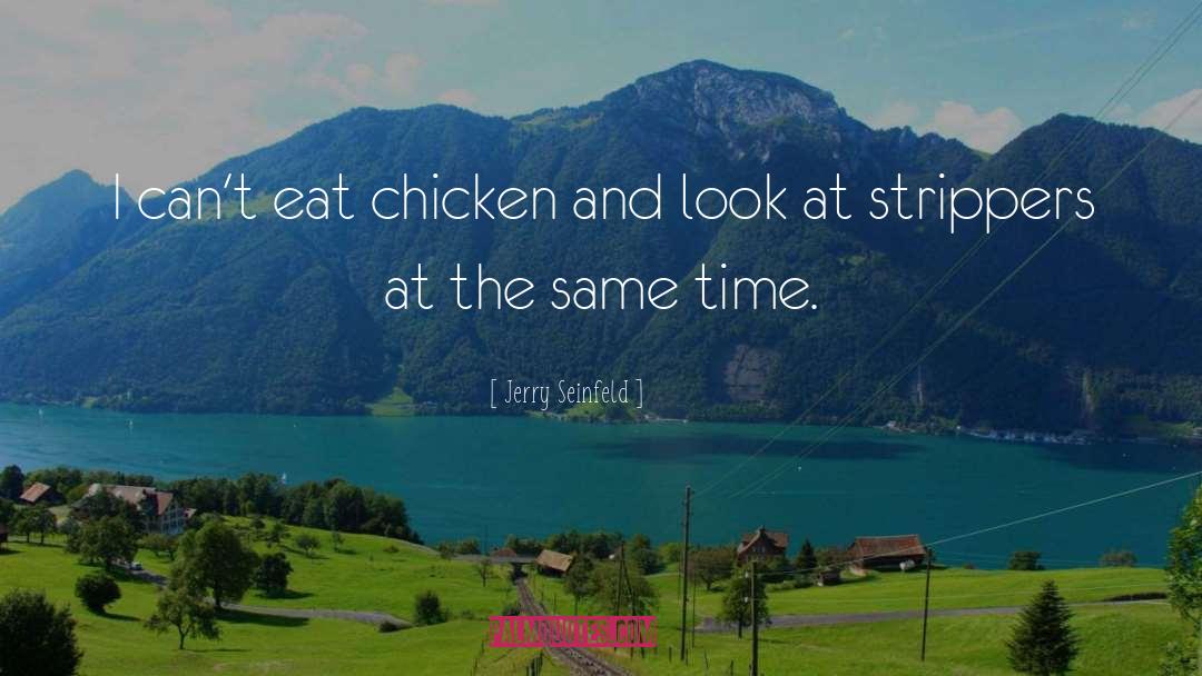 Chicken Yard quotes by Jerry Seinfeld