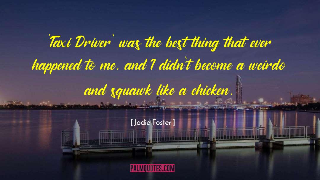 Chicken Yard quotes by Jodie Foster
