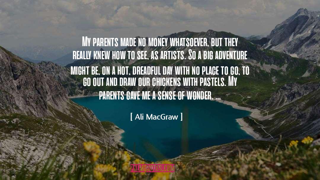 Chickens quotes by Ali MacGraw