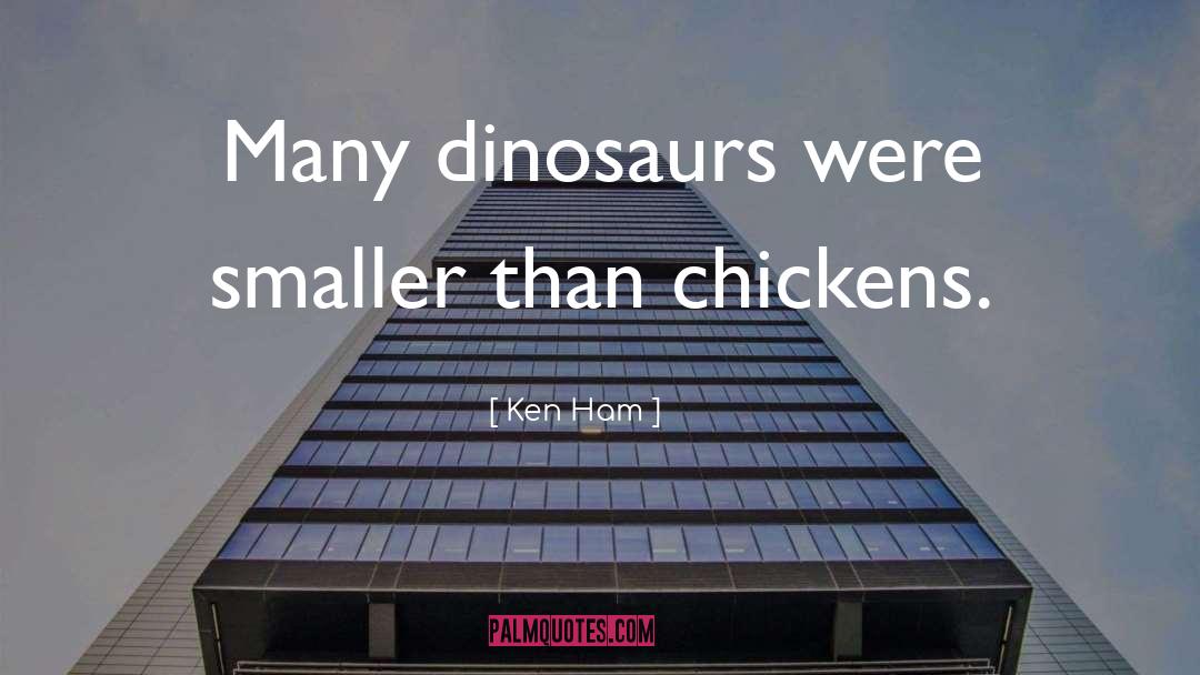 Chickens quotes by Ken Ham