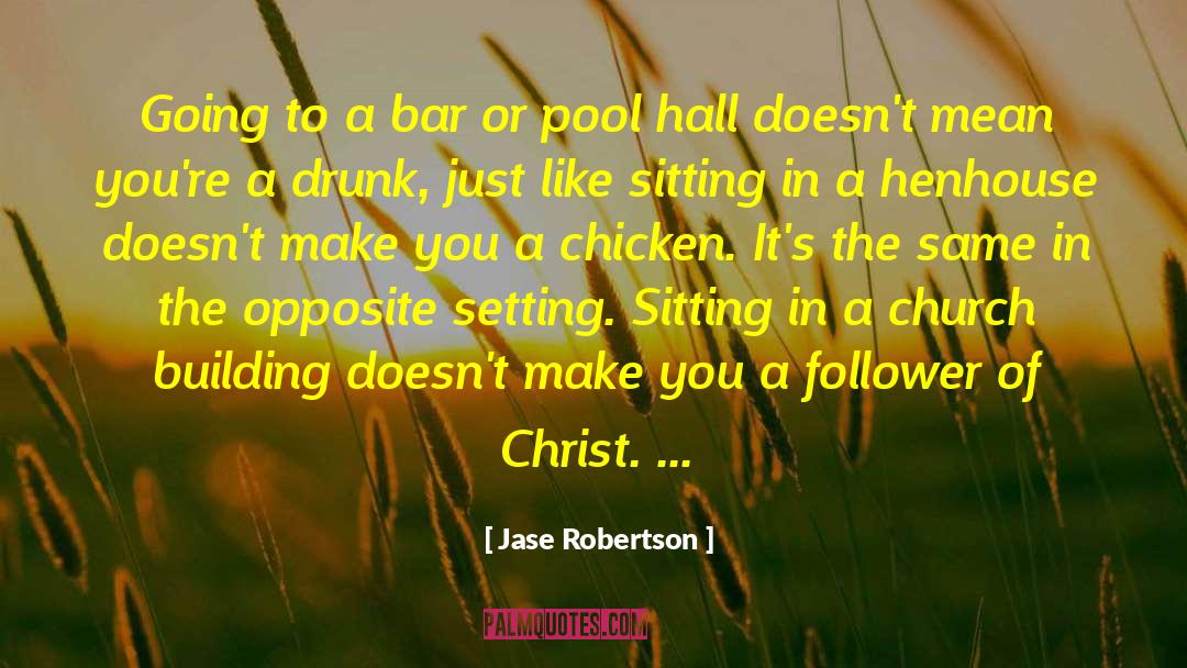 Chickens quotes by Jase Robertson