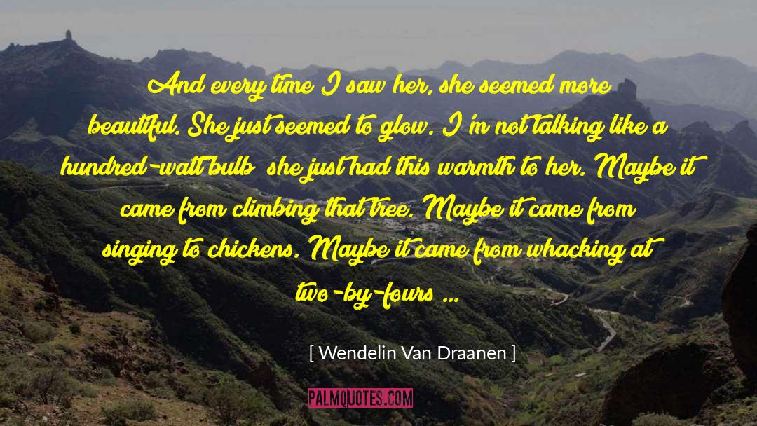 Chickens quotes by Wendelin Van Draanen