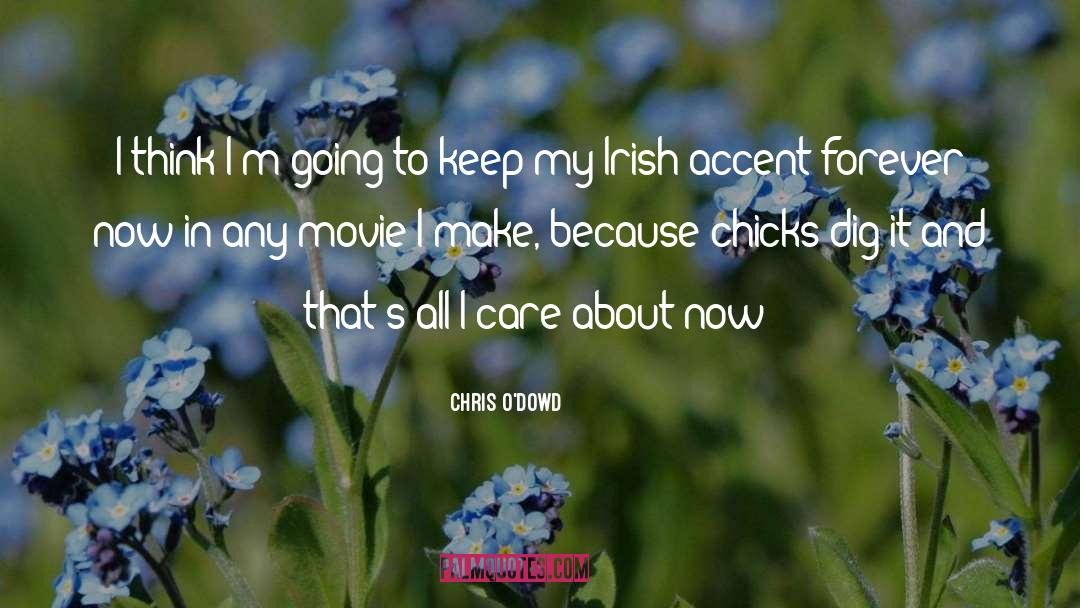 Chicks quotes by Chris O'Dowd