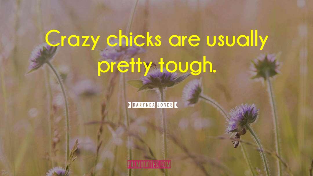 Chicks quotes by Darynda Jones
