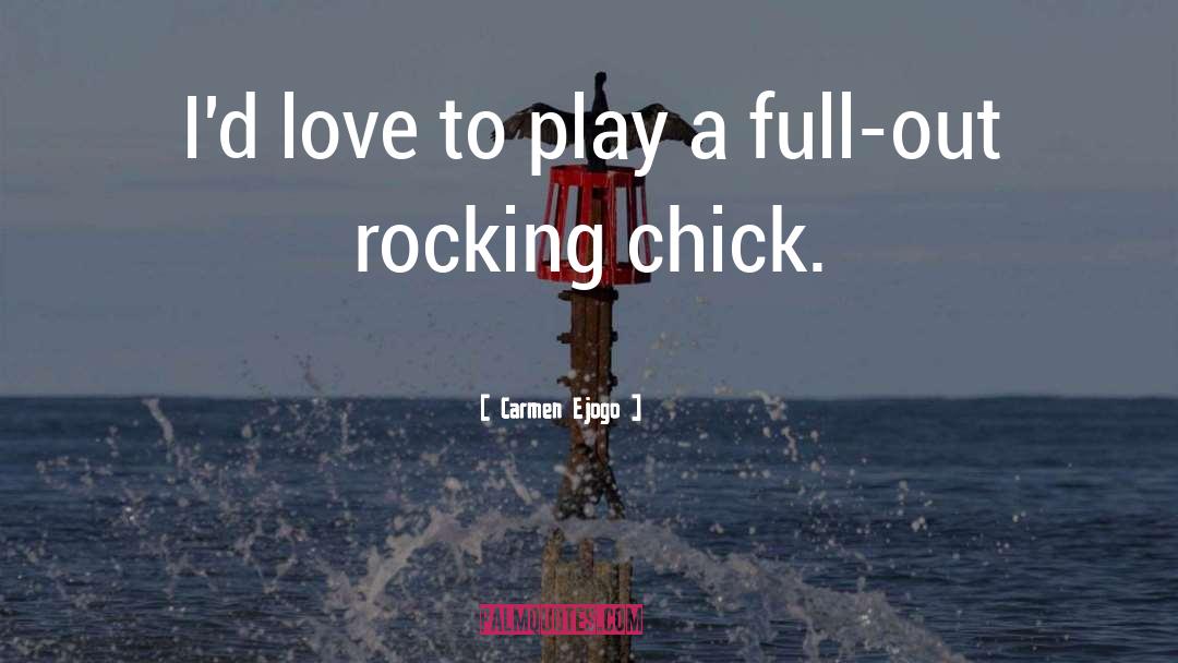 Chicks quotes by Carmen Ejogo