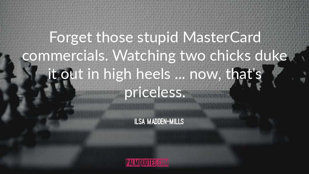 Chicks quotes by Ilsa Madden-Mills
