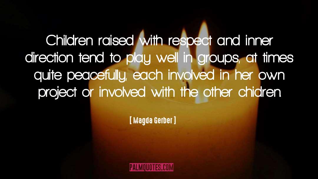 Chidren quotes by Magda Gerber