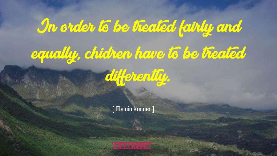 Chidren quotes by Melvin Konner