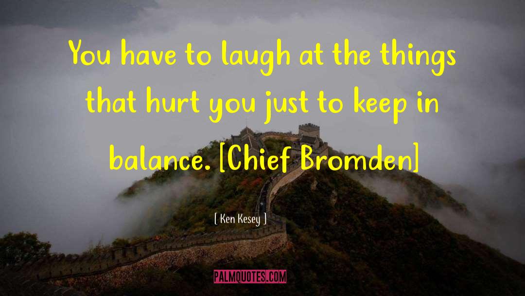 Chief Bromden Movie quotes by Ken Kesey