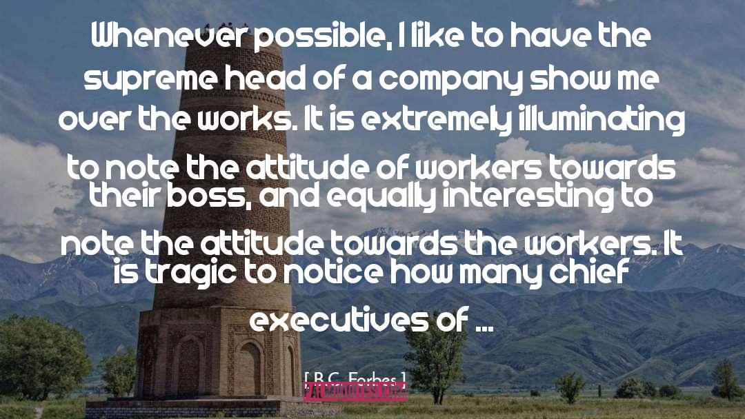 Chief Executives quotes by B.C. Forbes