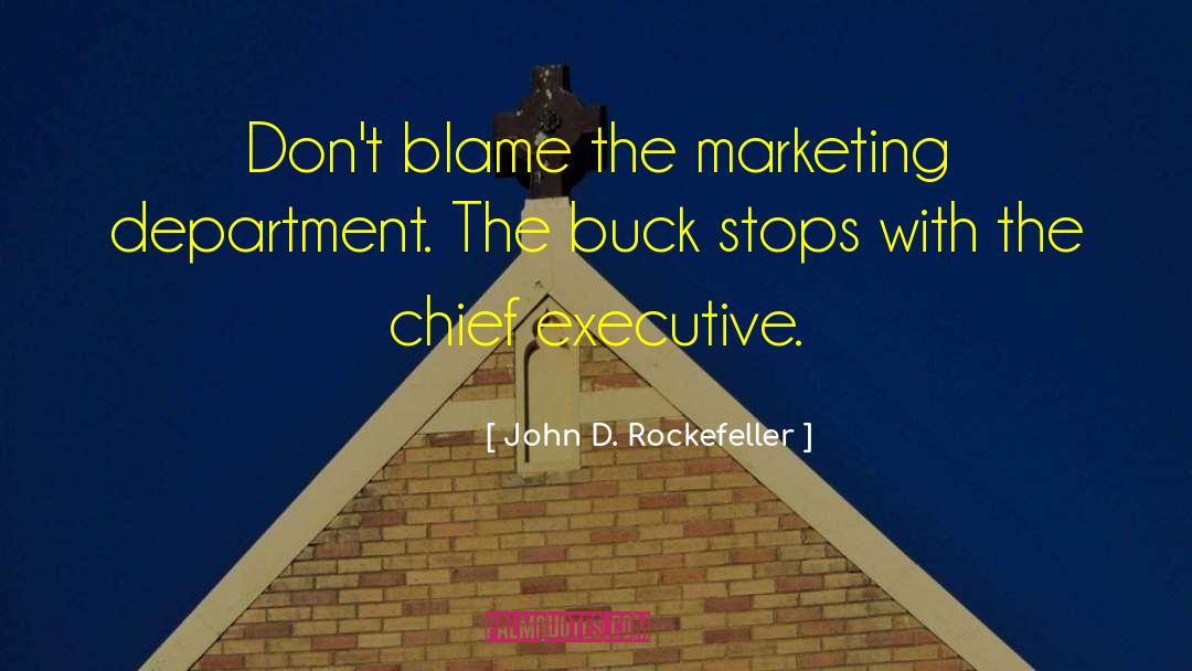 Chief Executives quotes by John D. Rockefeller