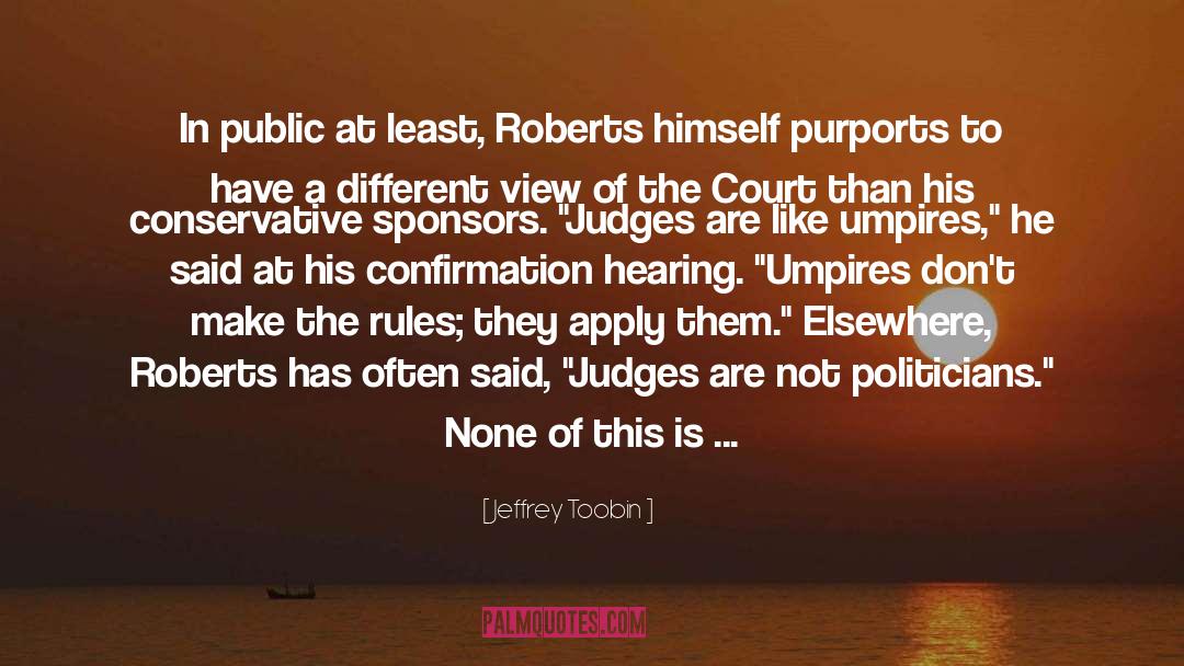 Chief Justice quotes by Jeffrey Toobin