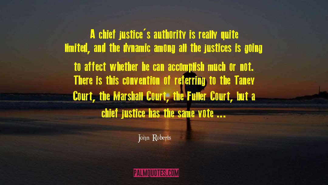 Chief Justice quotes by John Roberts