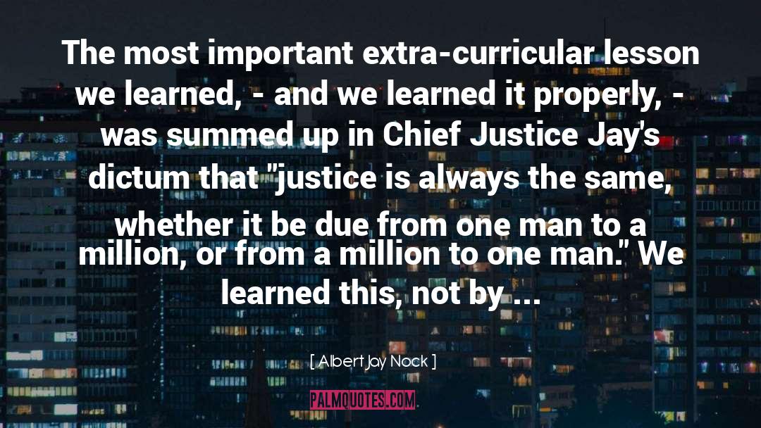 Chief Justice quotes by Albert Jay Nock