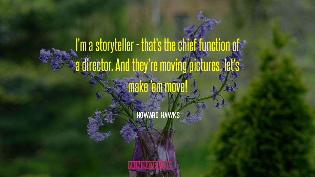 Chief Of Staff quotes by Howard Hawks