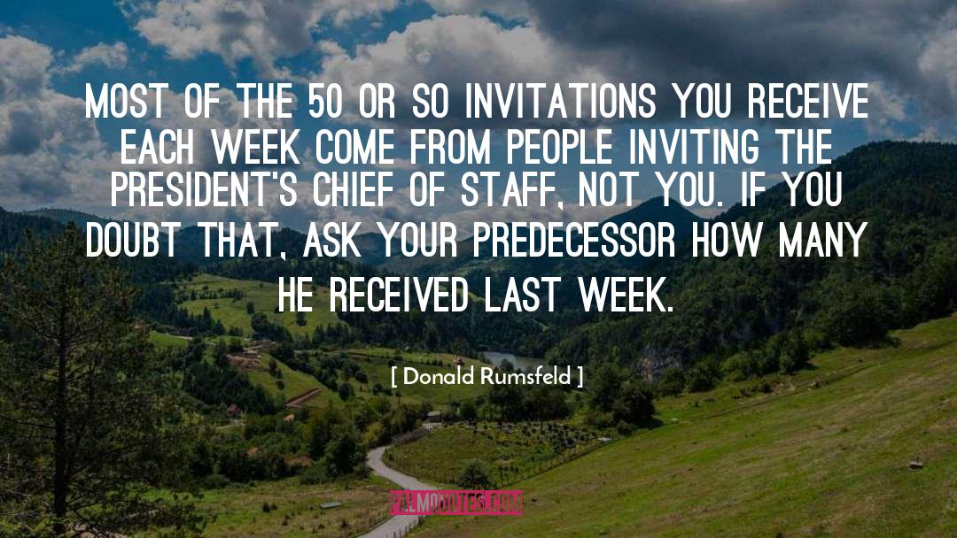 Chief Of Staff quotes by Donald Rumsfeld