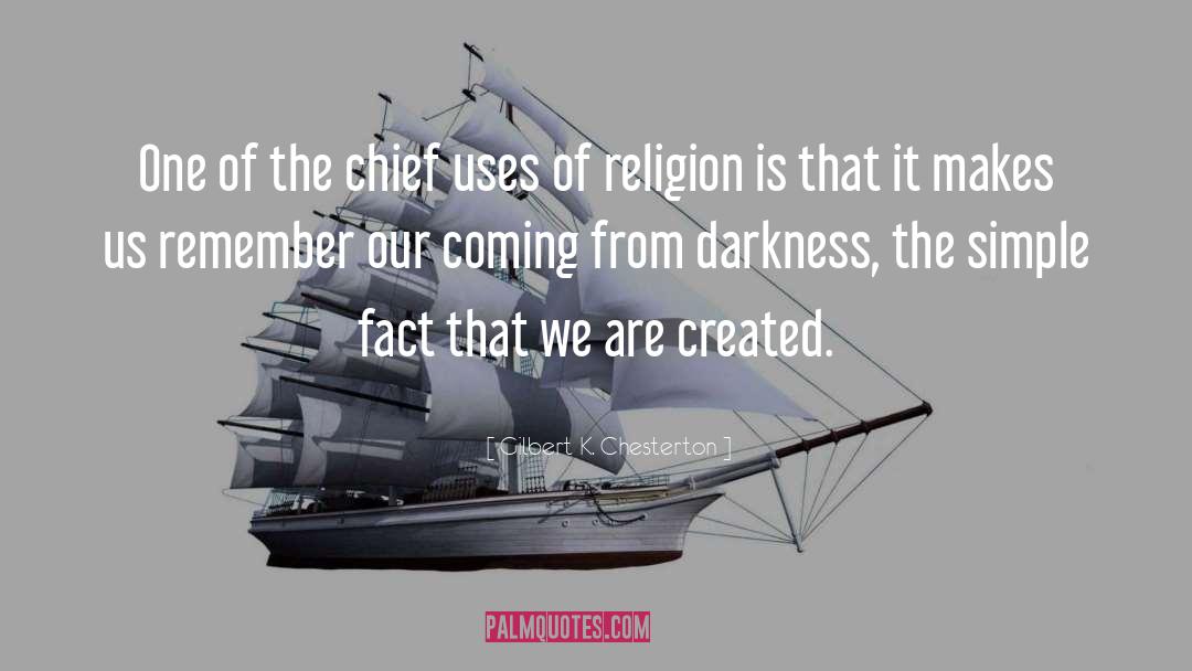 Chief quotes by Gilbert K. Chesterton