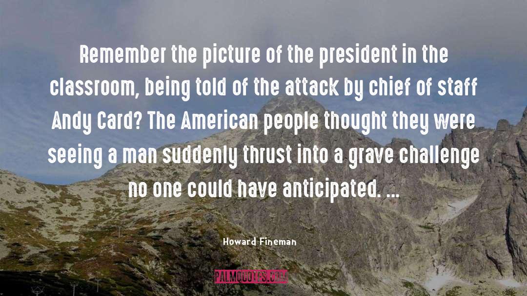 Chief quotes by Howard Fineman