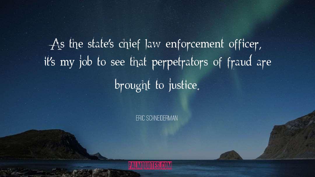 Chief Wyatt Porter quotes by Eric Schneiderman