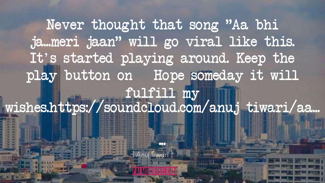 Chiefer Soundcloud quotes by Anuj Tiwari