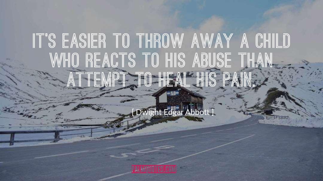 Child Abuse Denial quotes by Dwight Edgar Abbott