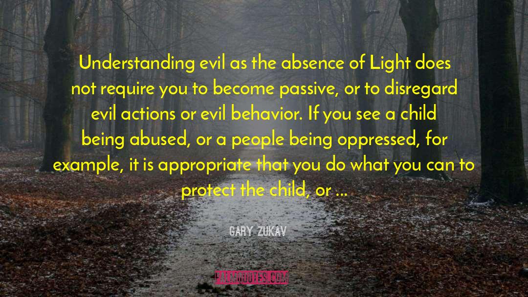 Child Abuse Effects quotes by Gary Zukav