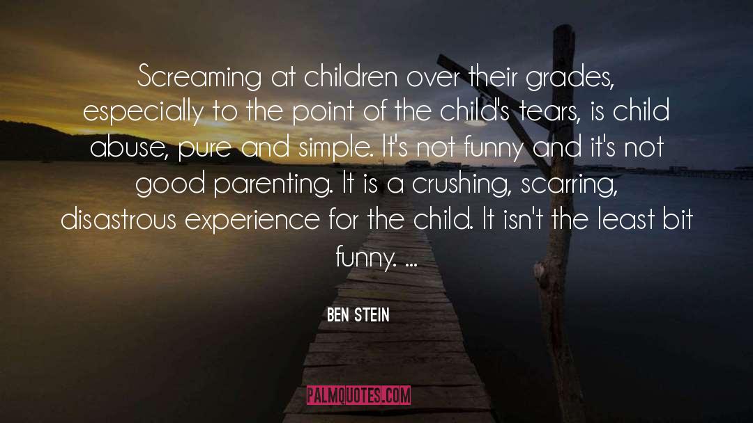 Child Abuse quotes by Ben Stein